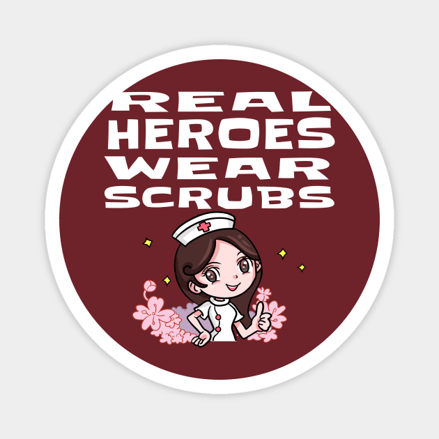 REAL HEROES WEAR SCRUBS Magnet by houssem